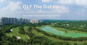 Read more about the article DLF The Dahlias Payment Plan – Exclusive 4-Year Payment Option