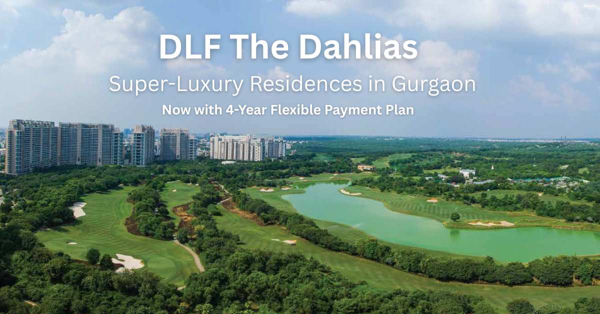 Read more about the article DLF The Dahlias Payment Plan – Exclusive 4-Year Payment Option