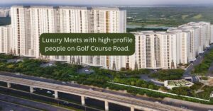 Read more about the article DLF The Dahlias – Where Luxury Meets with high-profile people on Golf Course Road.